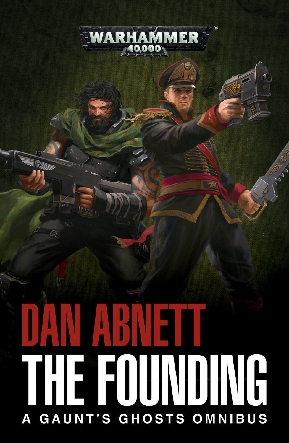 GAUNT&#39;S GHOSTS: THE FOUNDING (PB)