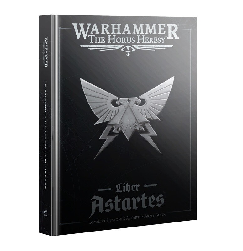 HORUS HERESY: LOYALIST LEGIONES ASTARTES