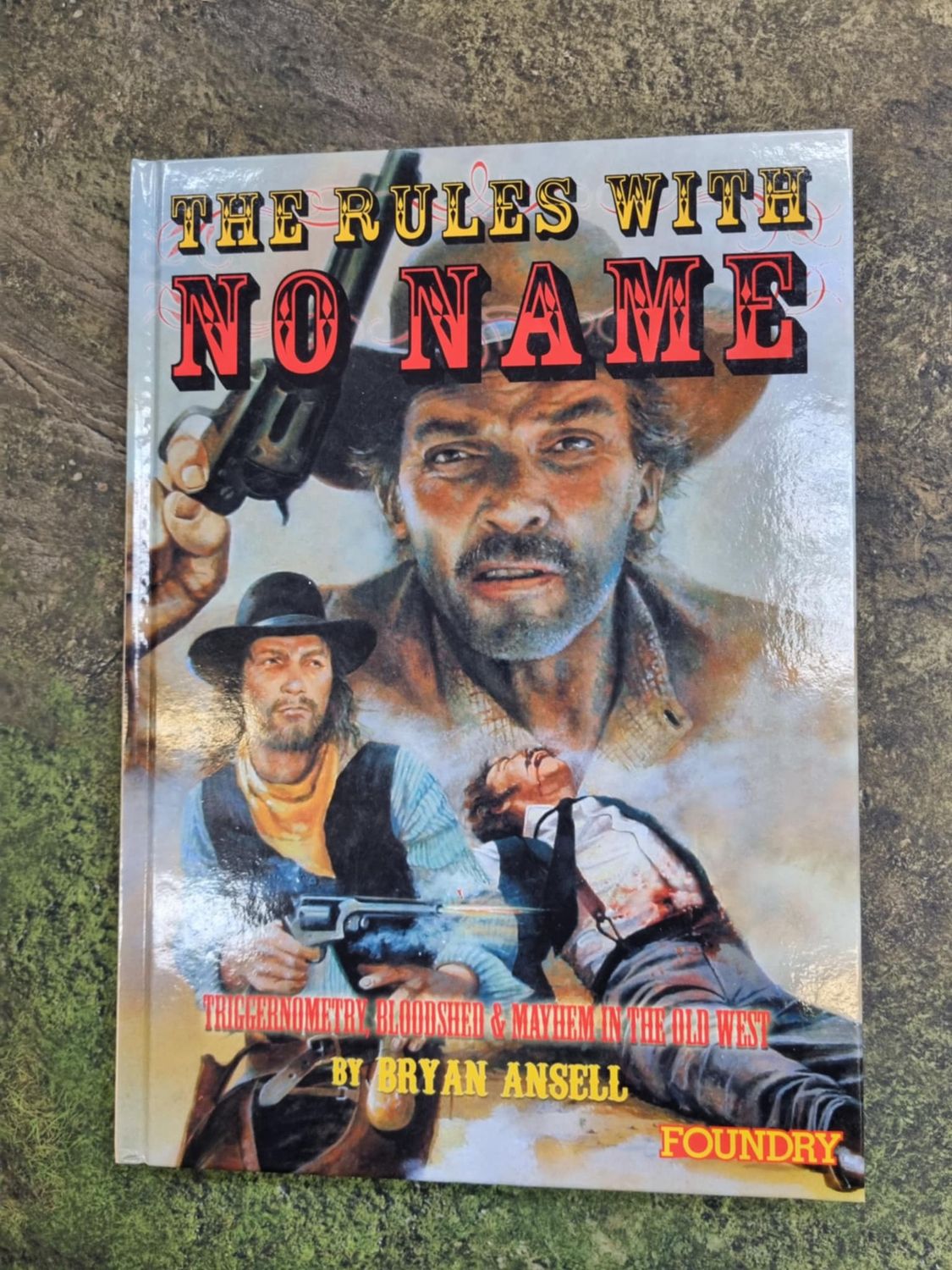 War Games Foundry: The Rules With No Name (Brian Ansell)