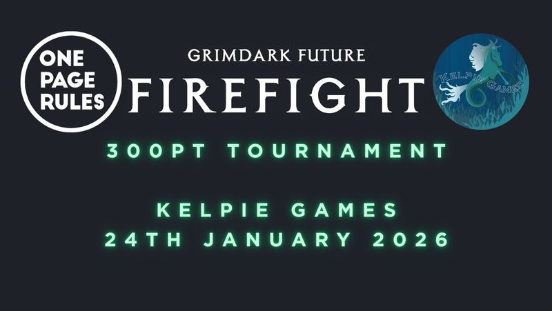 Grimdark Future: Firefight - 300pt Tournament (24/01/26)