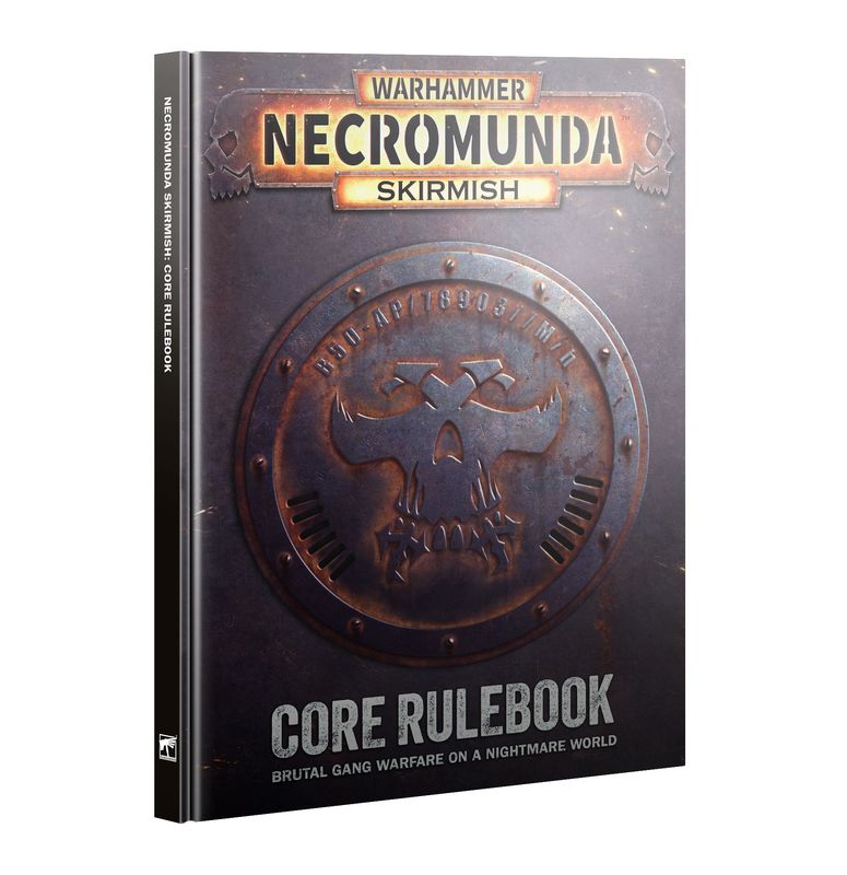 NECROMUNDA SKIRMISH: CORE RULEBOOK
