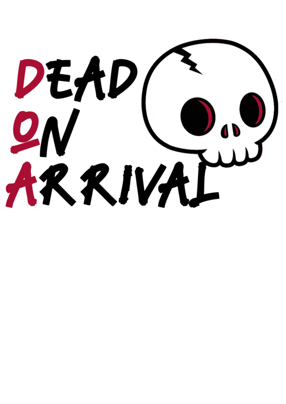 Dead On Arrival