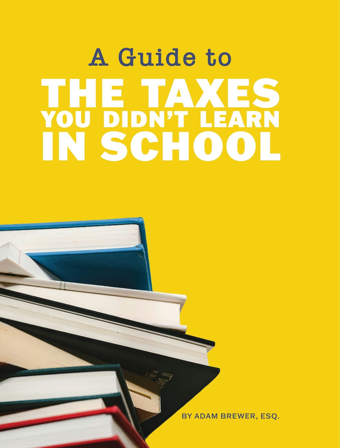 A Guide to The Taxes You Didn't Learn in School