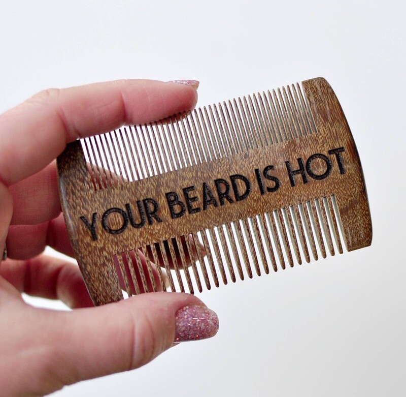 Beard Comb - Your Beard is Hot