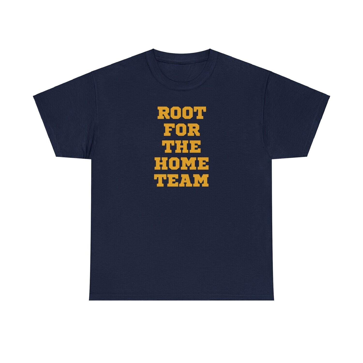 Root For The Home Team (Gold)