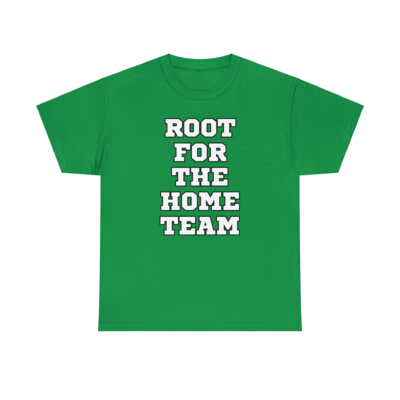 Root For The Home Team (White)