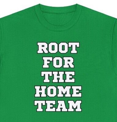 Root For The Home Team (White)