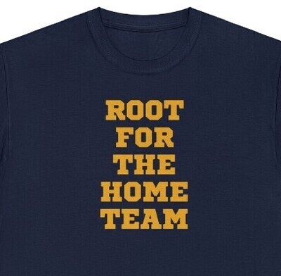 Root For The Home Team (Gold)