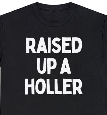 Raised Up A Holler