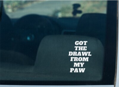 Got The Drawl From My Paw