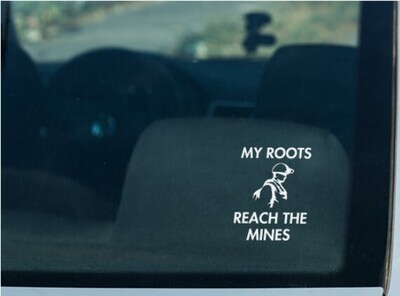 My Roots Reach The Mines