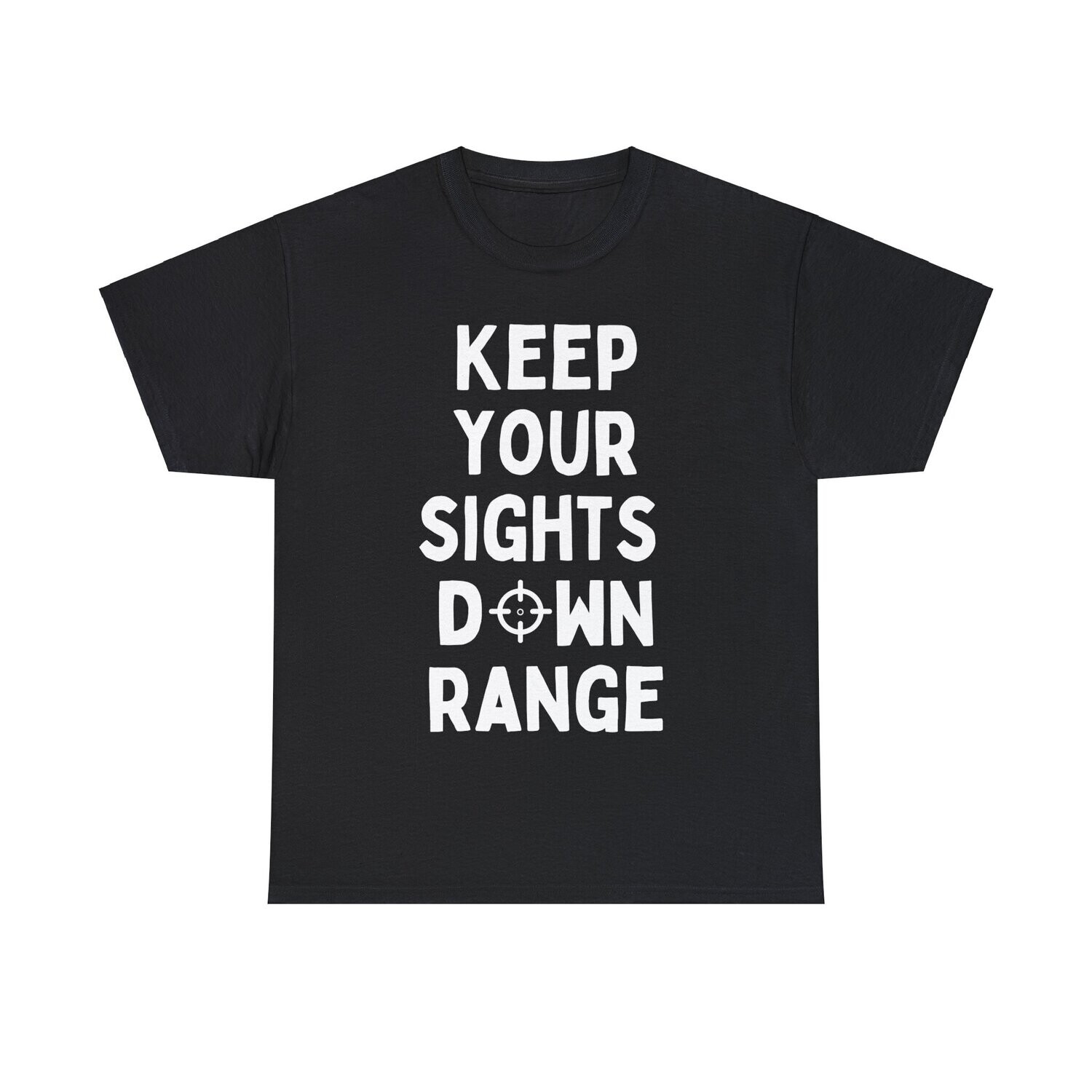 Keep Your Sights Down Range