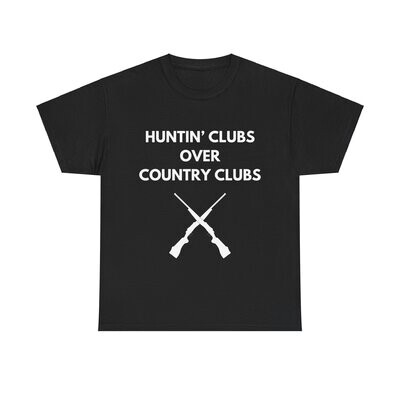 Huntin&#39; Clubs Over Country Clubs