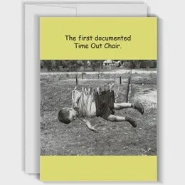 Time Out Chair - Funny Birthday Card