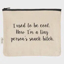 Someone's Snack Bitch Sassy and Comical Zipper Pouch
