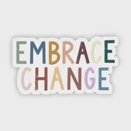 Embrace Change Multicolor Sticker