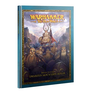 The Old World: Dwarfen Mountain Holds - Arcane Journal