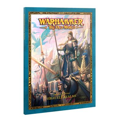 The Old World: High elf realms - Arcane Journal