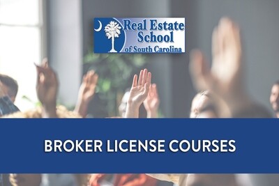 South Carolina Real Estate Broker License Courses – Become a Broker