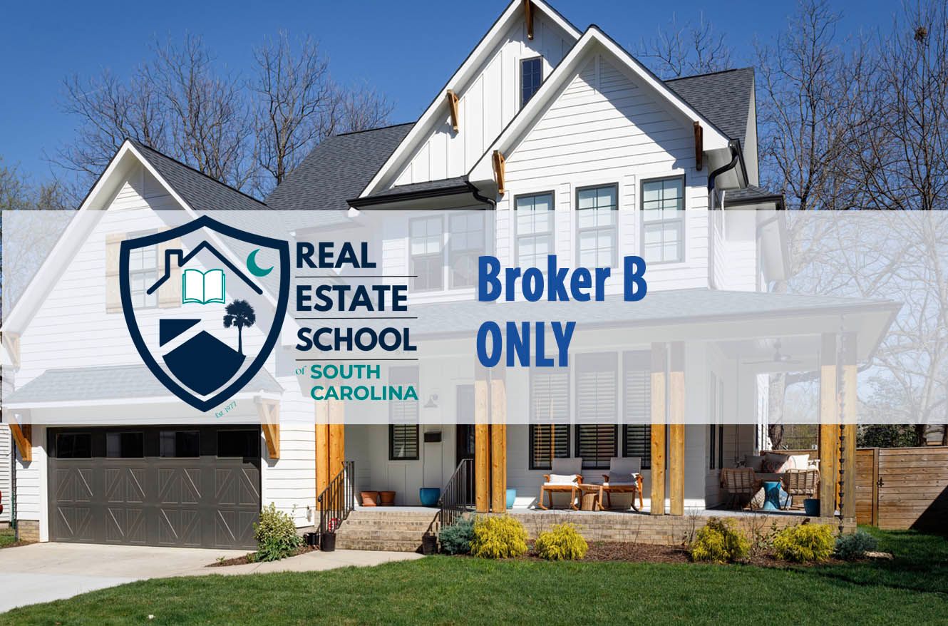 BROKER B ONLY Broker Licensing Course