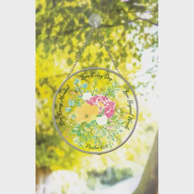 Sun Catcher Live Every Moment Psalm 62:8 with Suction Cup