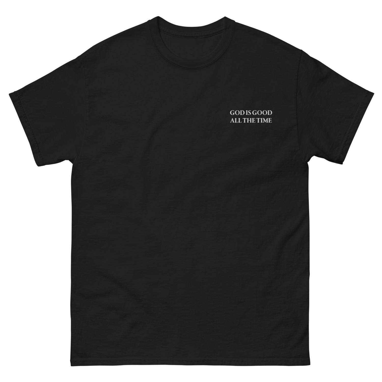 REDEEMED RUNWAY 
&quot;God Is Good All The Time&quot; T-Shirt