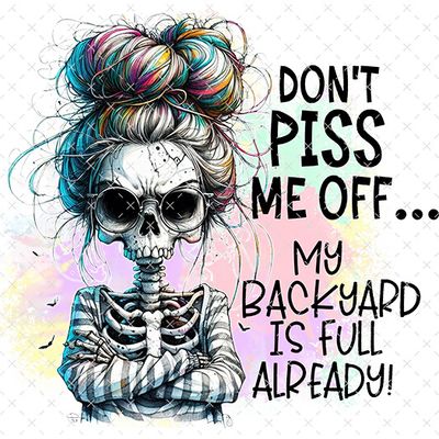 Don&#39;t Piss Me Off