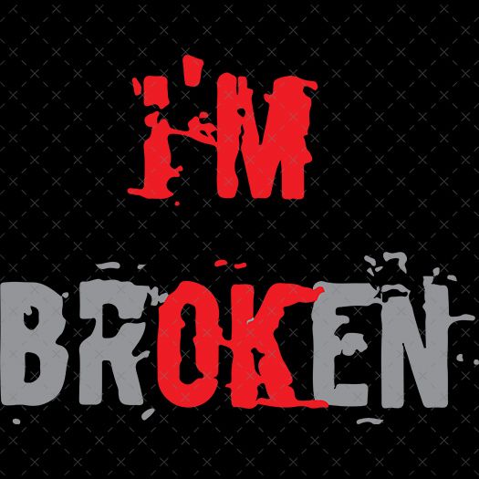 I&#39;m Broken