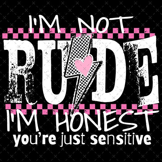 I&#39;m Not Rude