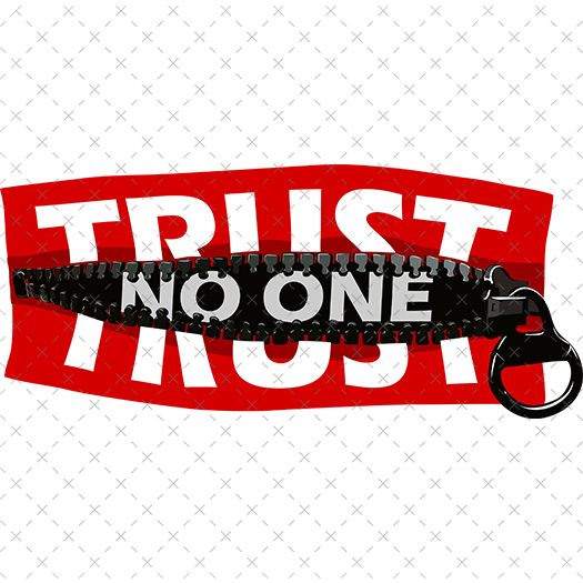 Trust No One