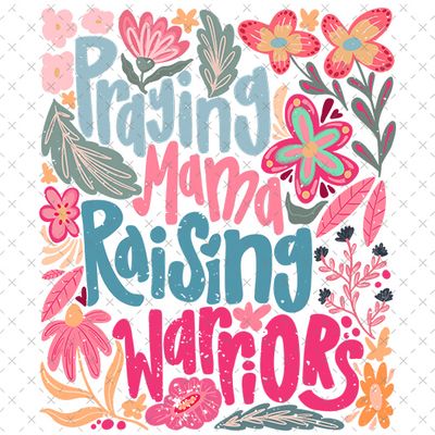 Praying Mama Raising Warriors