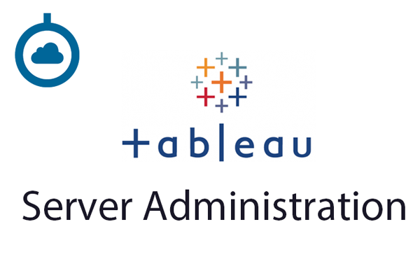 Tableau Server Administration