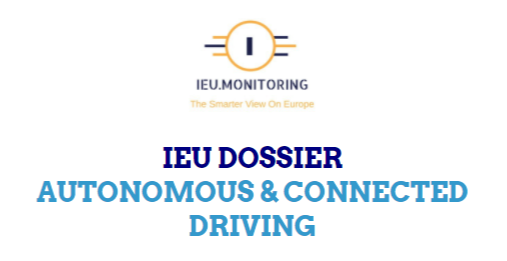 IEU Dossier: Autonomous and Connected Driving - Update Feb/March 2021 (40 pages, full text) IEU Dossier: Autonomous and Connected Driving - Update Feb/March 2021 (40 pages, full text)
