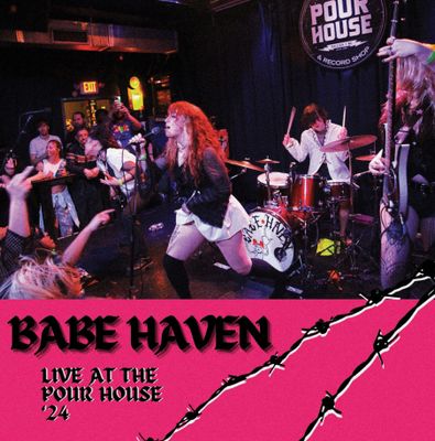 Babe Haven - Live At The Pour House Music Hall &amp; Record Shop