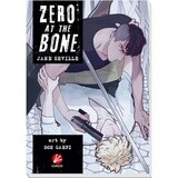 Zero at the Bone