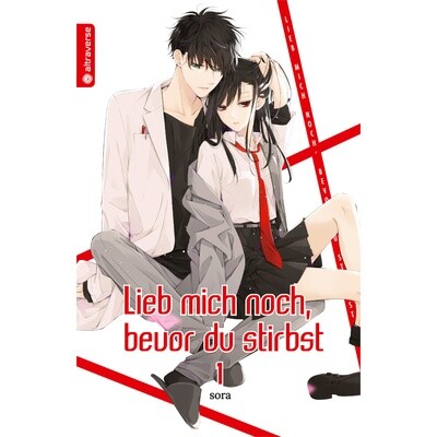 Lieb mich noch, bevor du stirbst Lieb mich noch, bevor du stirbst