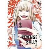 Revenge Bully, Band: 4