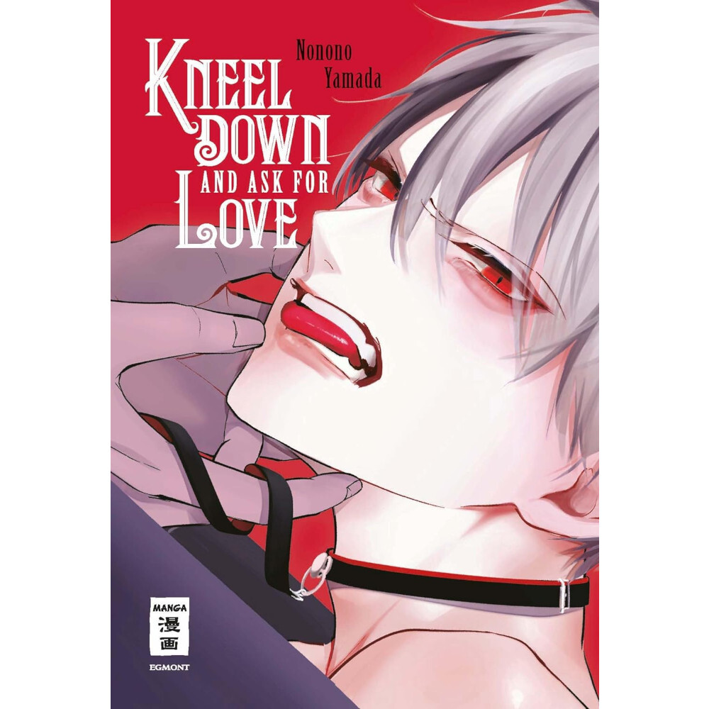 Kneel Down and Ask for Love