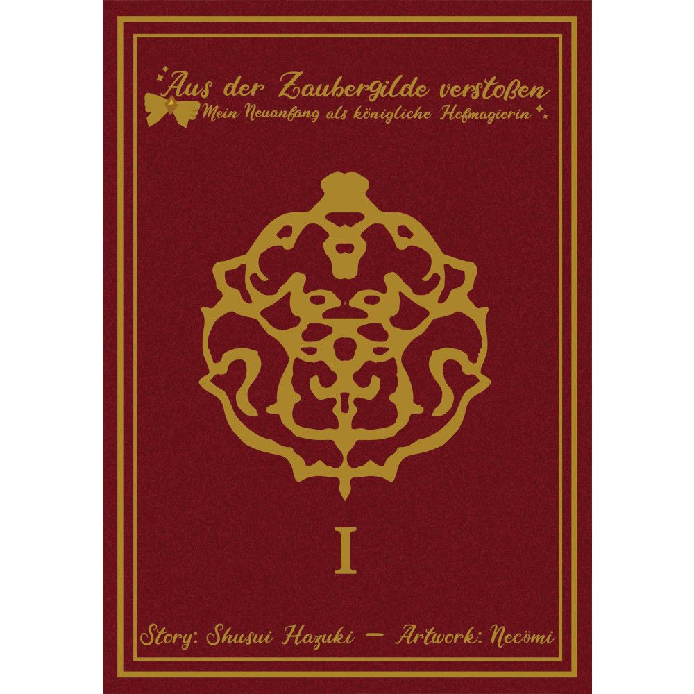 Aus der Zaubergilde verstoßen – Mein Neuanfang als königliche Hofmagierin (Light Novel), Band 1 – Limited Edition