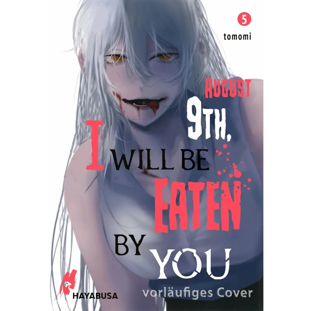 August 9th, I will be eaten by you, Band: 5