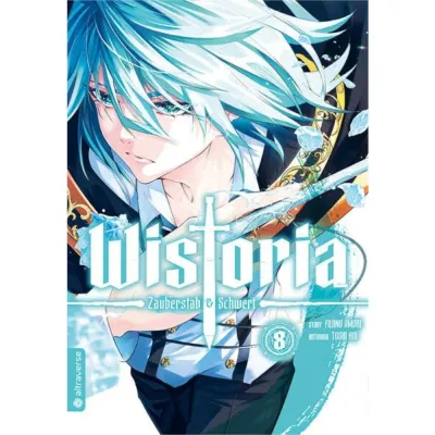 Wistoria - Zauberstab &amp; Schwert, Band: 8