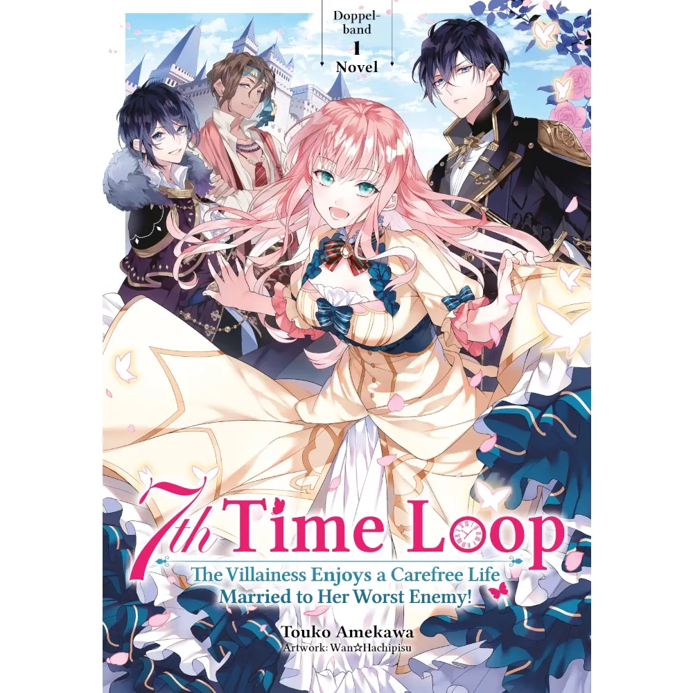 7th Time Loop: The Villainess Enjoys a Carefree Life Married to Her Worst Enemy! (Light Novel, 2-in-1)