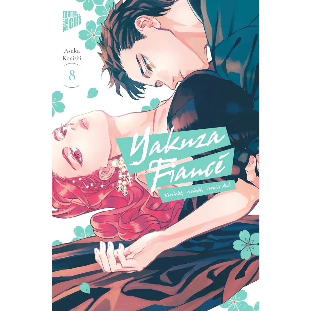 Yakuza Fiancé – Verliebt, verlobt, verpiss dich, Band: 8