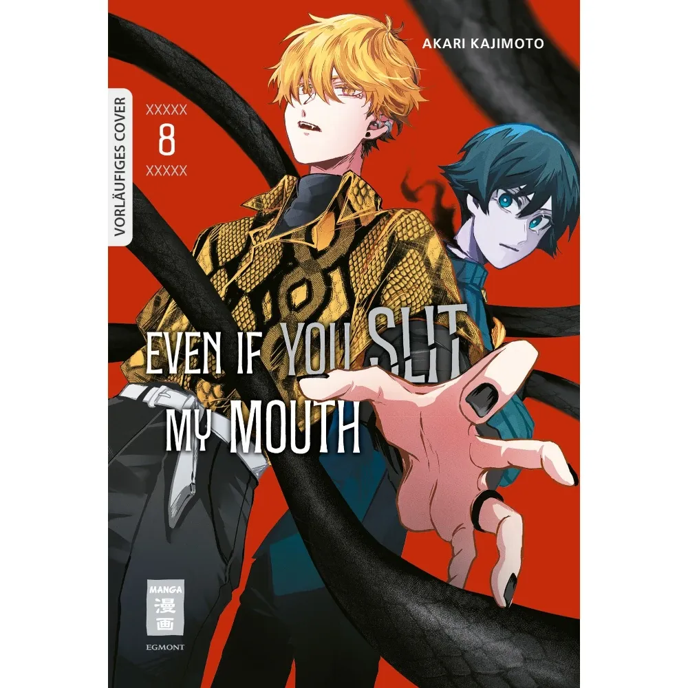 Even if you slit my Mouth, Band: 8