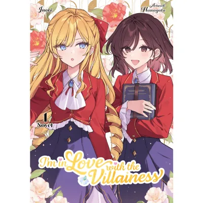 I&#39;m in Love with the Villainess (Light Novel, 2-in-1)