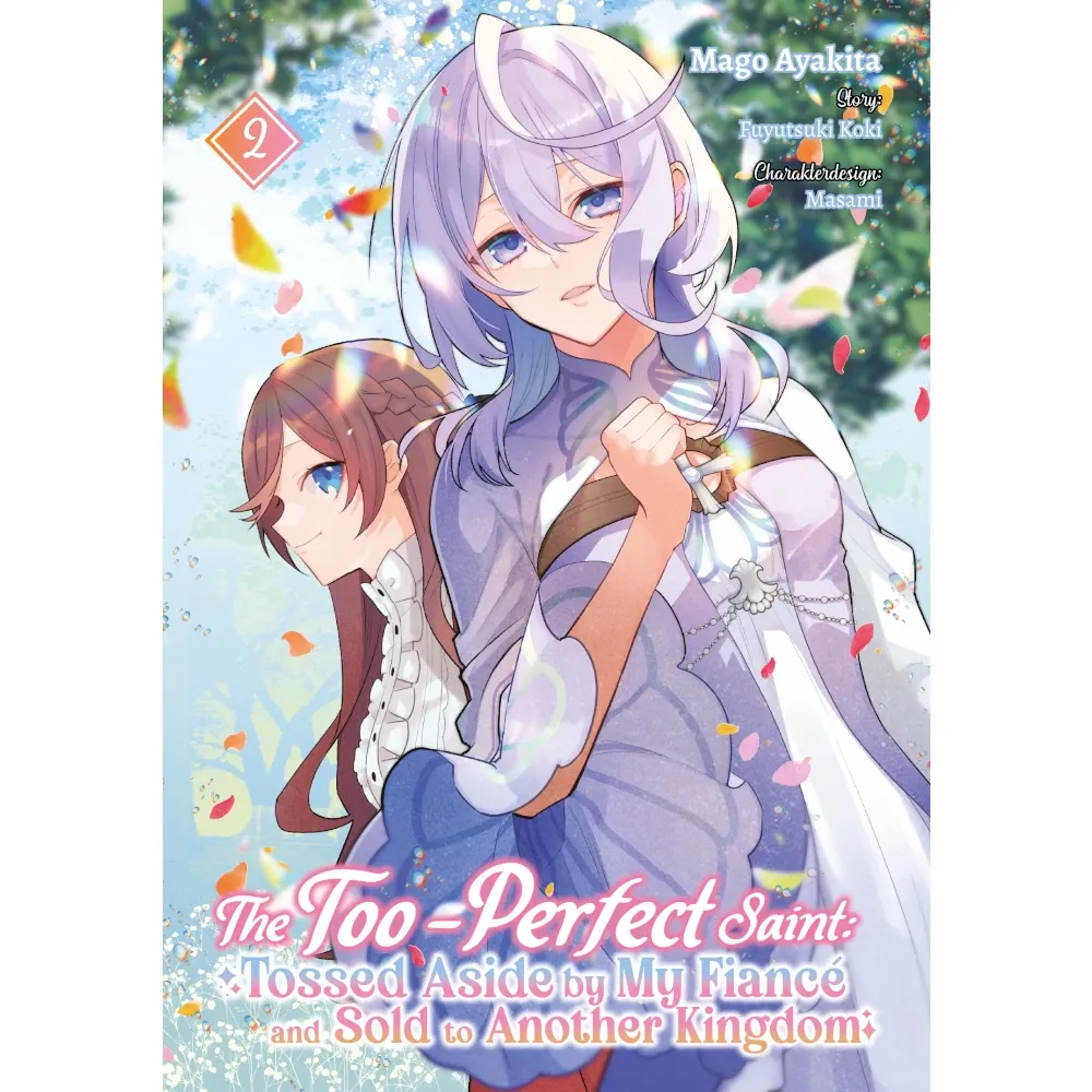 The Too-Perfect Saint: Tossed Aside by My Fiancé and Sold To Another Kingdom, Band: 2
