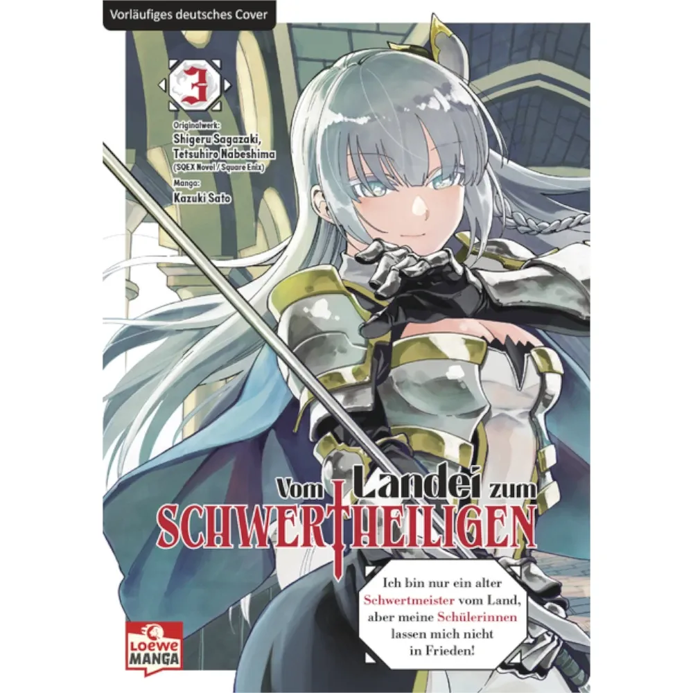 Vom Landei zum Schwertheiligen – Ich bin nur ein alter Schwertmeister vom Land, aber meine Schülerinnen lassen mich nicht in Frieden, Band: 3