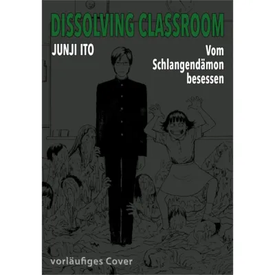 Dissolving Classroom – Vom Schlangendämon besessen