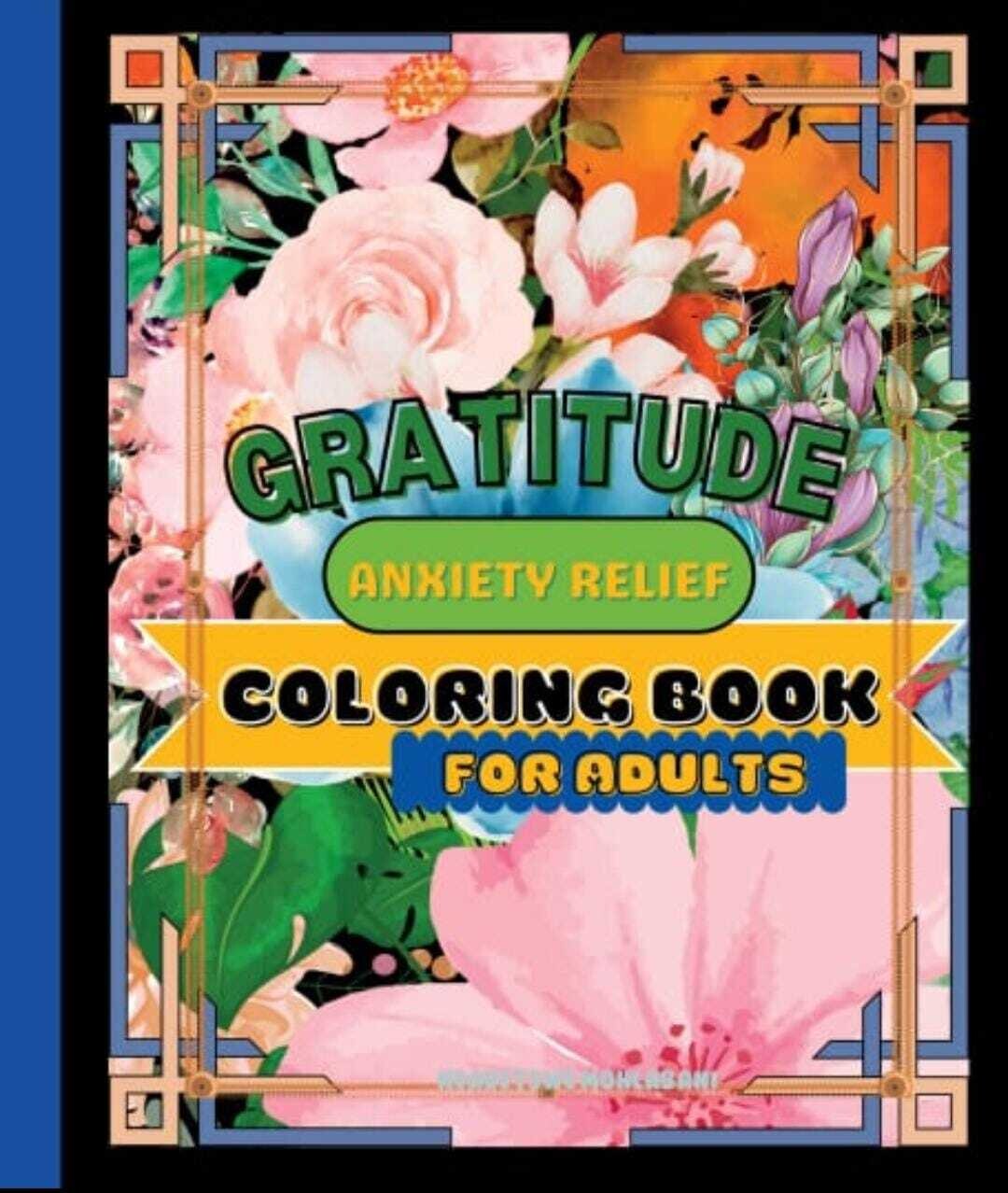 Gratitude, Anxiety Relief Coloring Book For Adults