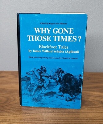 Why Gone Those times? Blackfoot Tales